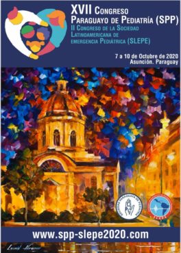 XVII Congreso Paraguayo de Pediátria (SPP) II Congreso de la Sociedad de Emergencia Pediátrica (SLEPE)